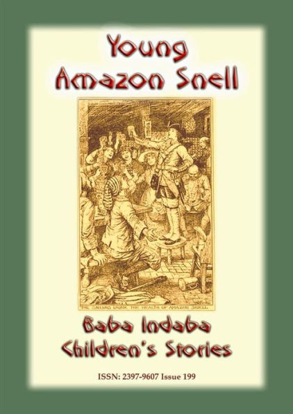 YOUNG AMAZON SNELL - A True Tale of a Woman who disguised herself as Man: Baba Indaba Children's Stories Issue 199