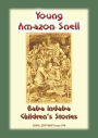 YOUNG AMAZON SNELL - A True Tale of a Woman who disguised herself as Man: Baba Indaba Children's Stories Issue 199