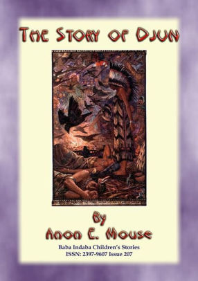 The Story Of Djun An American Indian Childrens Story Baba Indaba Childrens Stories Issue 207nook Book - 