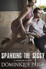 Spanking The Sissy: A FemDom Story