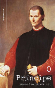 Title: O Príncipe, Author: NICOLÓ MACHIAVELLI