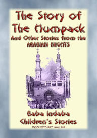 Title: THE STORY OF THE HUMPBACK - A Children's Story from 1001 Arabian Nights: Baba Indaba Children's Stories - Issue 240, Author: Anon E. Mouse