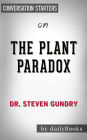 The Plant Paradox: by Dr. Steven Gundry Conversation Starters