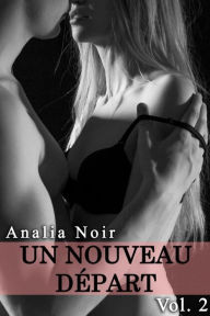 Title: Un Nouveau Depart (Vol. 2), Author: Analia Noir