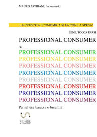 Title: Professional Consumer, Author: Mauro Artibani