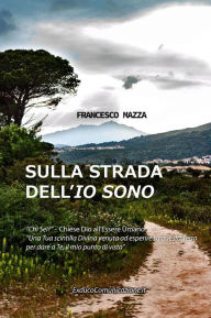 Title: Sulla Strada dell'Io Sono, Author: Francesco Mazza