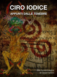 Title: Appunti dalle tenebre, Author: Ciro Iodice Napodano
