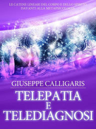 Title: Telepatia e Telediagnosi, Author: Giuseppe Calligaris