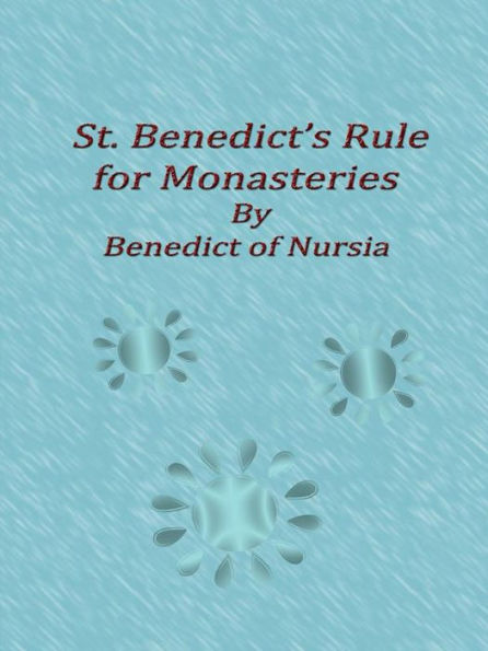 St. Benedict's Rule for Monasteries