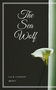 Title: The Sea Wolf, Author: Jack London