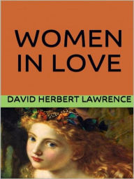 Title: Women in Love, Author: D. H. Lawrence