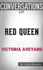 Red Queen: by Victoria Aveyard Conversation Starters