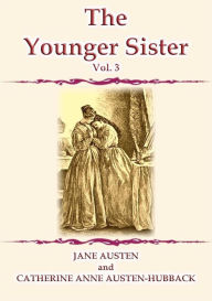 Title: THE YOUNGER SISTER Vol 3, Author: Jane Austen
