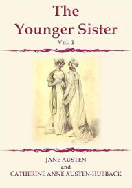 Title: THE YOUNGER SISTER Vol 1, Author: Jane Austen