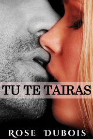 Title: TU TE TAIRAS: Jusqu'où irez-vous par désir...?, Author: rose dubois