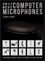 2017 Best Computer Microphones: Reviews & Buyer's Guide to choose the best mic