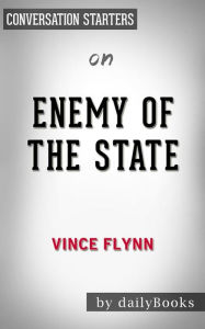 Title: Enemy of the State: by Vince Flynn Conversation Starters, Author: dailyBooks