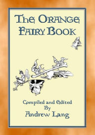 Title: THE ORANGE FAIRY BOOK illustrated edition, Author: Anon E. Mouse