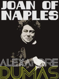 Title: Joan of Naples, Author: Alexandre Dumas