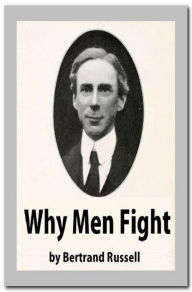 Title: Why Men Fight, Author: Bertrand Russell