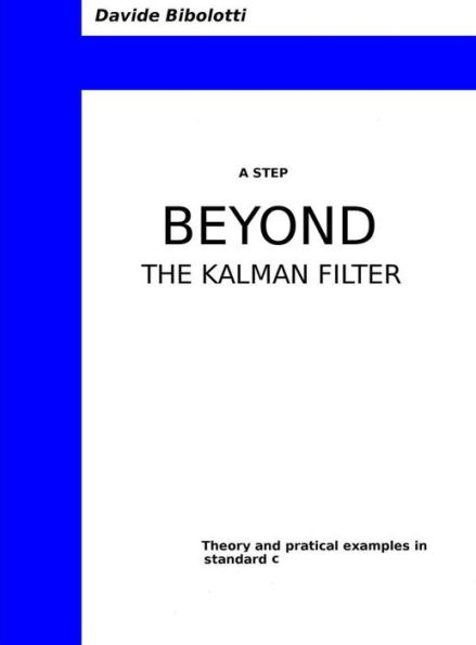 A step beyond the Kalman filter