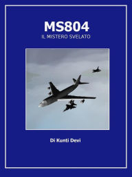 Title: MS804: IL MISTERO SVELATO, Author: Kunti Devi