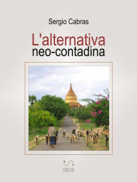 Title: L'alternativa neo-contadina, Author: Sergio Cabras