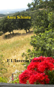 Title: E l'Inverno Finira, Author: Aura Schintu