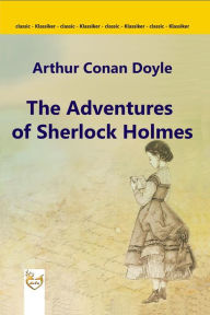 Title: The Adventures of Sherlock Holmes, Author: Arthur Conan Doyle