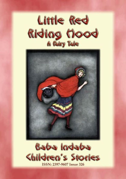 LITTLE RED RIDING HOOD - A European Fairy Tale: Baba Indaba's Children's Stories - Issue 326