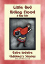 LITTLE RED RIDING HOOD - A European Fairy Tale: Baba Indaba's Children's Stories - Issue 326