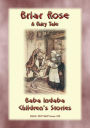 BRIAR ROSE - A European Fairy Tale: Baba Indaba's Children's Stories - Issue 332