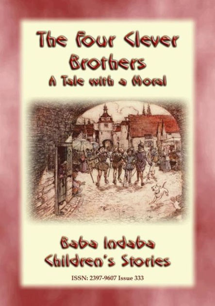 THE FOUR CLEVER BROTHERS - A German Children's Fairy Tale with a Moral ...