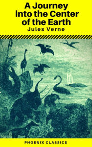 Title: A Journey into the Center of the Earth (Annotated) (Phoenix Classics), Author: Jules Verne