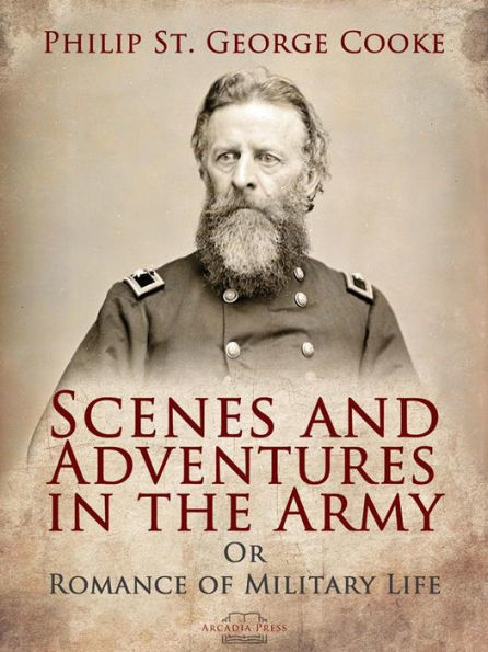 Scenes and Adventures in the Army: Or, Romance of Military Life