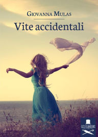 Title: Vite accidentali, Author: Giovanna Mulas