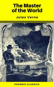 Title: The Master of the World (Phoenix Classics), Author: Jules Verne