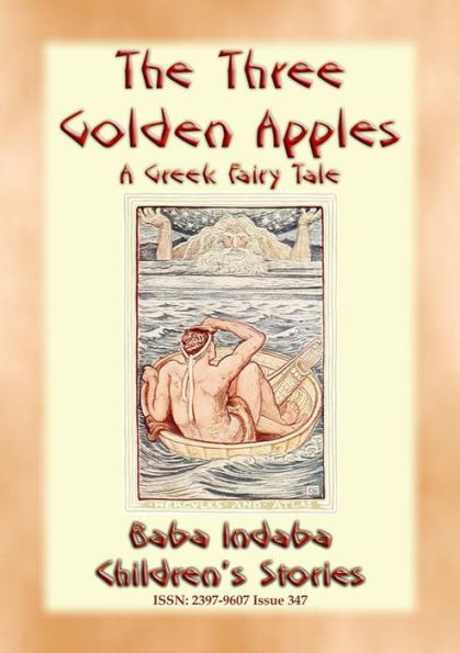 THE THREE GOLDEN APPLES - A Legend of Hercules: Baba Indaba's Children's Stories - Issue 347