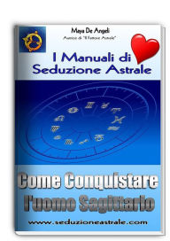 Title: Come Conquistare un Uomo Sagittario, Author: Maya De Angeli