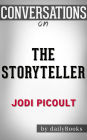 The Storyteller: A Novel By Jodi Picoult??????? Conversation Starters