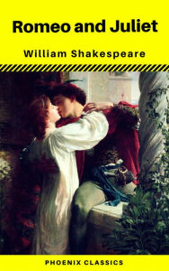Title: Romeo and Juliet (Phoenix Classics), Author: William Shakespeare