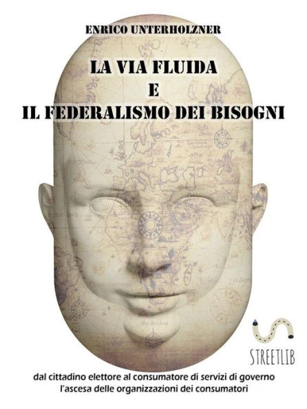 La via fluida e il federalismo dei bisogni: Stimoli per la transizione dal cittadino elettore a cittadino consumatore di servizi pubblici