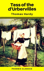 Title: Tess of the d'Urbervilles (Phoenix Classics), Author: Thomas Hardy