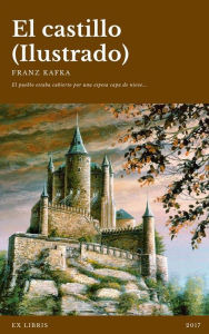 Title: El castillo (Ilustrado), Author: Franz Kafka