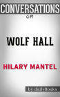 Wolf Hall: by Hilary Mantel??????? Conversation Starters