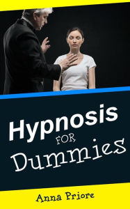 Title: Hypnosis for Dummies, Author: Anna Priore