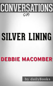 Title: Silver Linings: by Debbie Macomber Conversation Starters, Author: Daily Books