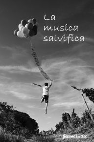 Title: La musica salvifica, Author: Giacomo Lucchesi