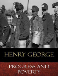 Title: Progress and Poverty, Author: Henry George