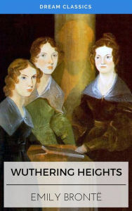 Title: Wuthering Heights (Dream Classics), Author: Emily Brontë